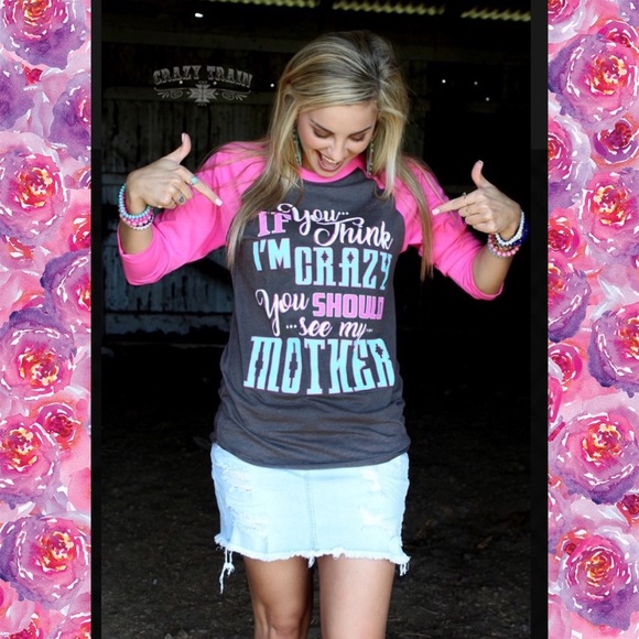 If You Think I'm Crazy.... pink sleeved baseball - Picture 3 of 6